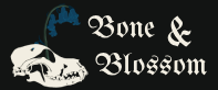 Bone and Blossom Oddities